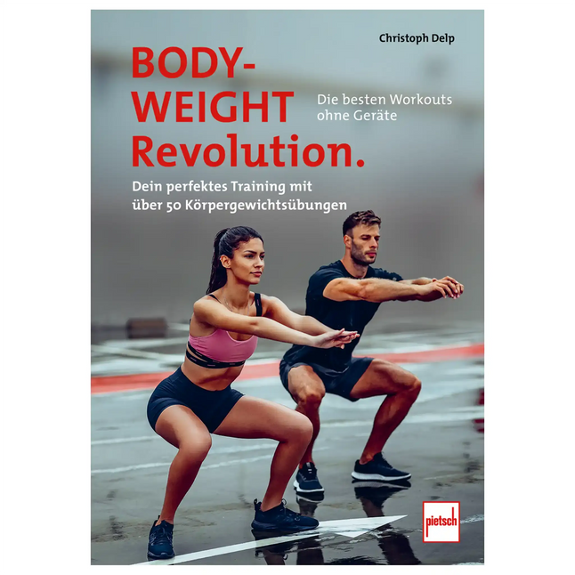 Pietsch Verlag Buch Bodyweight-Revolution: Die besten Workouts ohne Geräte - ASMC