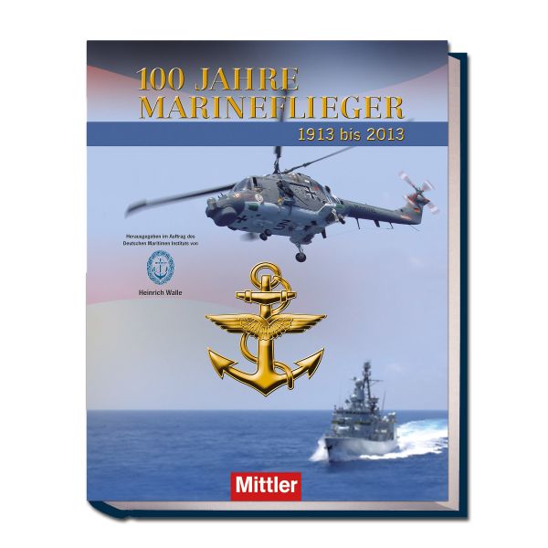 Buch 100 Jahre Marineflieger – Fliegen für die Flotte