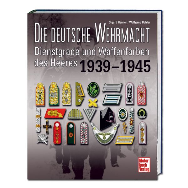 Buch Die dt. Wehrmacht - Dienstgrade und Waffenfarben des Heeres