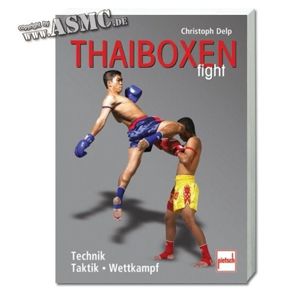 Buch Thaiboxen fight - Technik - Taktik - Wettkampf