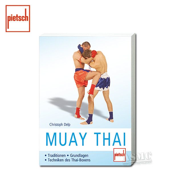 Buch Muay Thai - Traditionen/Grundlagen/Techniken des Thai-Boxen